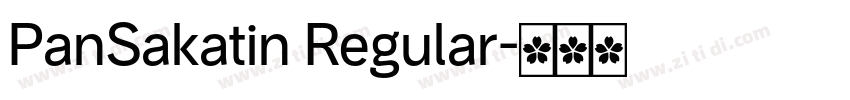 PanSakatin Regular字体转换 PanSakatin Regular字体转换